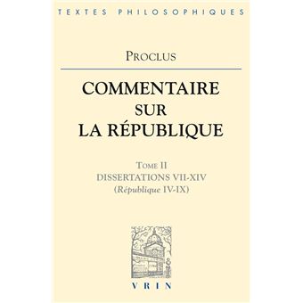 Commentaires sur la République - Dissertations VII-XIV (République IV-IX)
