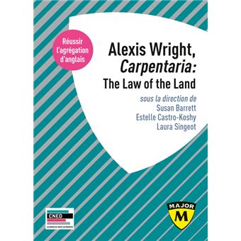 Agrégation anglais 2022. Alexis Wright, Carpentaria: The Law of the Land
