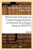 Dictionnaire historique de l'ancien langage françois.Tome IV. Chie-Deca