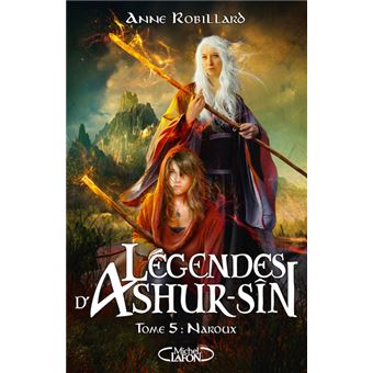 Légendes d'Ashur-Sîn - Tome 5 Naroux