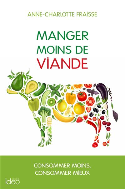 Manger Moins De Viande Le Guide Broch Anne Charlotte Fraisse Achat Livre Ou Ebook Fnac