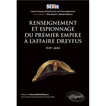 Renseignement et espionnage du Premier Empire à l'affaire Dreyfus (XIXe siècle)