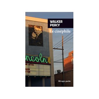 Le Cinéphile Tome 18 Walker Percy, Claude Blanc Achat Livre fnac