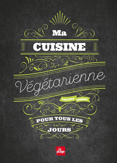 Ma cuisine vegetarienne pour tous les jours