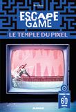 Escape game : Le Temple du Pixel