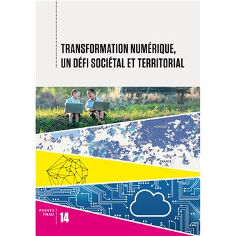Transition numérique, un défi sociétal et territorial