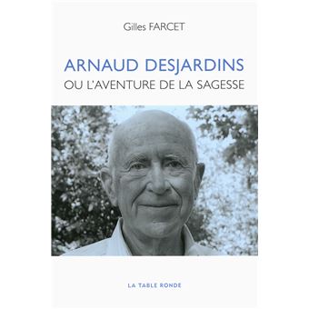 Arnaud Desjardins ou L'Aventure de la sagesse - 1