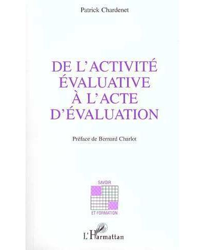 De l'activite evaluative a l'acte d'evaluation