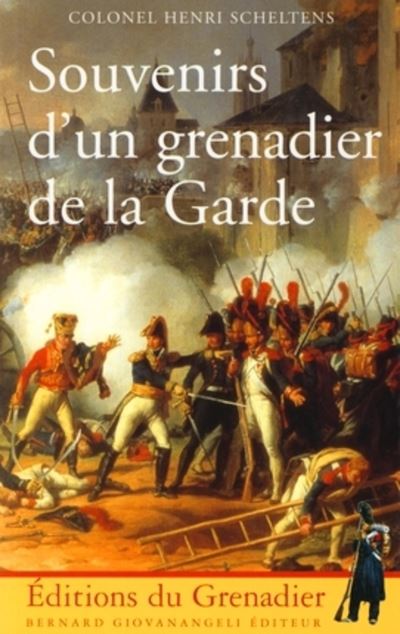 Souvenirs d'un grenadier de la Garde