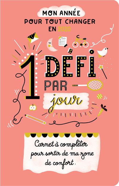 Un defi par jour carnet a remplir pour sortir de sa zone