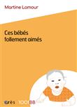 1001 BB 187 - Ces bébés follement aimés