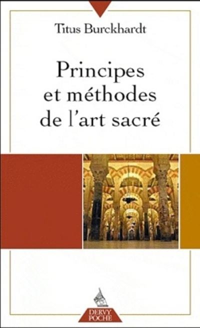 Principes et méthodes de l'Art sacré - Titus Burckhardt - Poche
