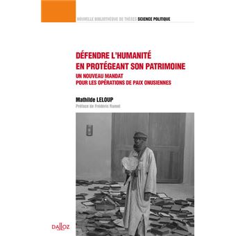 Défendre l'humanité en protégeant son patrimoine - Vol 47 Un nouveau mandat pour les opérations