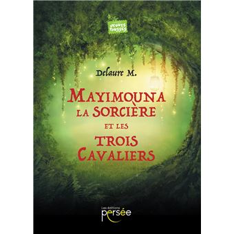 Mayimouna la sorcière et les trois cavaliers