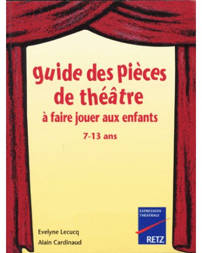 Guide des pièces de théâtre à faire jouer aux enfants