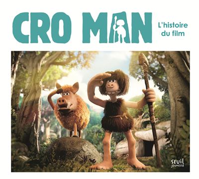Cro Man - L'histoire du film