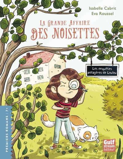 Les Enquêtes potagères de Loulou - tome 1 La Grande affaire des noisettes - Isabelle Cabrit - broché