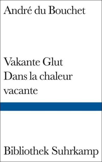 Vakante Glut - Dans la chaleur vacante