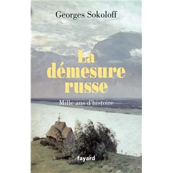 La démesure russe.Mille ans d'histoire broché Sokoloff