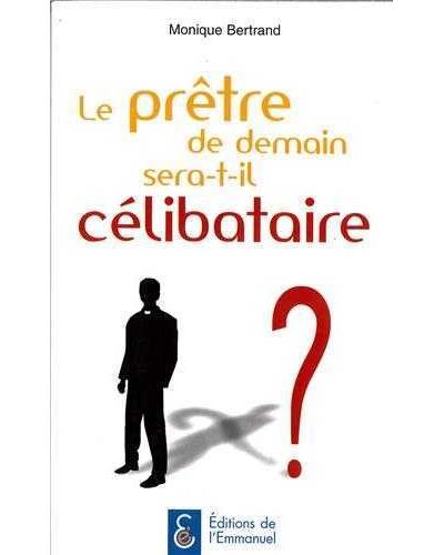Le prêtre de demain sera-t-il célibataire ?