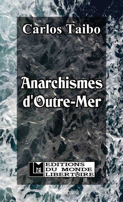 Anarchismes d'Outre-mer