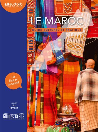 Le Maroc - Guide culturel et pratique - Lila Tamazit - Texte lu (CD)