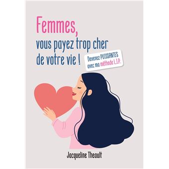 Femmes, vous payez trop cher de votre vie !