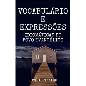 Vocabulário e Expressões idiomáticas do povo evangélico ⋆ Loja Uiclap