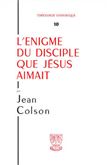 TH n°10 - L'Enigme du disciple que Jésus aimait