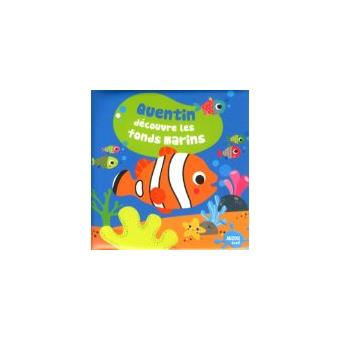 Quentin Decouvre Les Fonds Marins Ne Coll Mon Premier Livre De Bain Cartonne Sigrid Martinez Pena Achat Livre Fnac