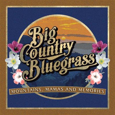 Mountains, Mamas And Memories