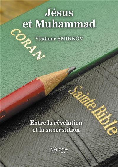 Jésus et Muhammad - Entre la révélation et la superstition