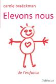 Elevons-nous de l'enfance