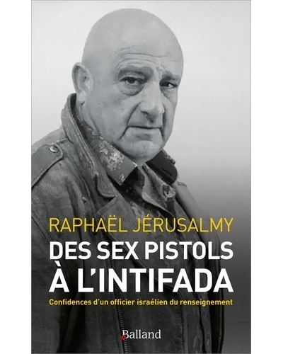Des Sex Pistols à l'Intifada - Raphaël Jérusalmy - broché