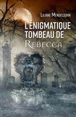L'Énigmatique Tombeau de Rébecca