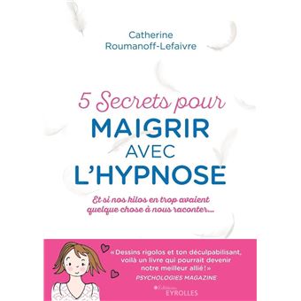 5 Secrets Pour Maigrir Avec Lhypnose - 