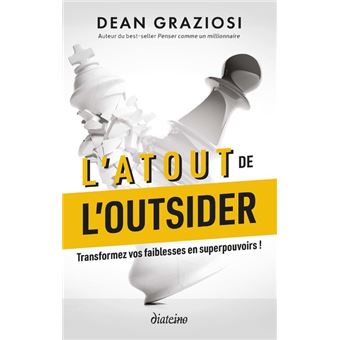 L'Atout de l'outsider - Transformez vos faiblesses en super pouvoirs !