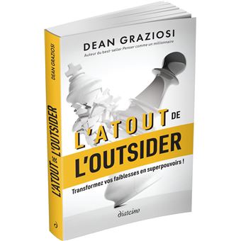 L'Atout de l'outsider - Transformez vos faiblesses en super pouvoirs !