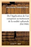 De l'Application de l'air comprimé au traitement de la surdité catharrale