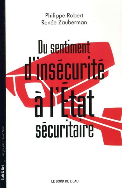 Du sentiment d'insécurité à l'état sécuritaire