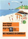 Des vacances en chocolat