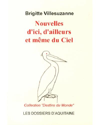 Nouvelles d'ici, d'ailleurs et même du ciel