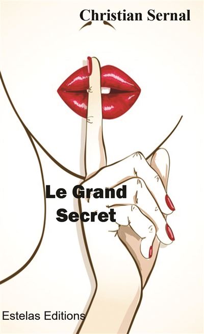 Le Grand Secret - Christian Sernal - broché