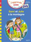 Sami et Julie- Spécial DYS (dyslexie) Sami et Julie à la montagne