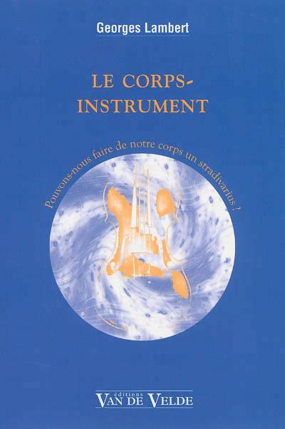 Le corps-instrument
