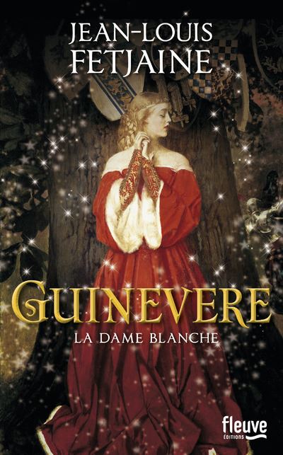 Guinevere - La dame blanche - Jean-Louis Fetjaine - broché