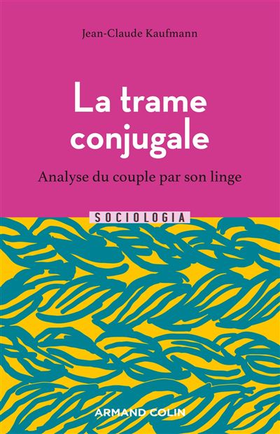 La trame conjugale - Jean-Claude Kaufmann - broché