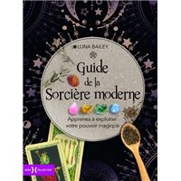 Le petit guide de la sorcellerie - cristaux, tarot, cycle lunaire