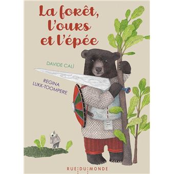 La forêt, l'ours et l'épée
