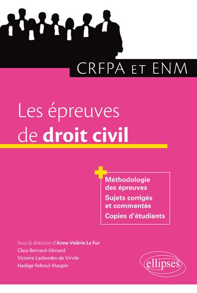 Les epreuves de droit civil au CRFPA et a l’ENM